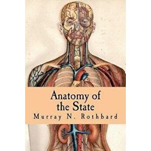Anatomy of the State, Paperback - Murray N. Rothbard imagine