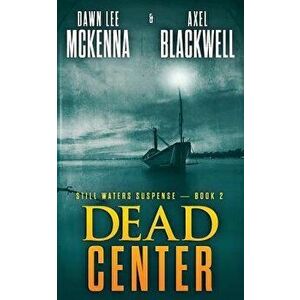 Dead Center, Paperback - Axel Blackwell imagine