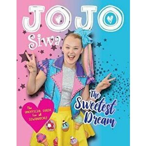 Jojo Siwa: The Sweetest Dream, Paperback - Katy Sprinkel imagine