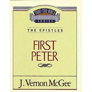Thru the Bible Vol. 54: The Epistles (1 Peter), Paperback - J. Vernon McGee imagine