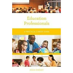 Education Professionals, Paperback - Kezia Endsley imagine