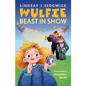 Wulfie: Beast in Show, Paperback - Lindsay J Sedgwick imagine