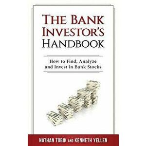 The Bank Investor's Handbook, Paperback - Nathan Tobik imagine