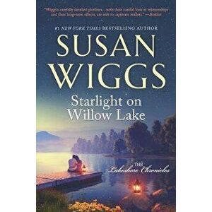 Starlight on Willow Lake, Paperback - Susan Wiggs imagine