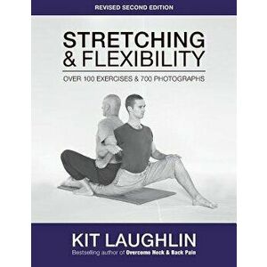 Stretching & Flexibility, 2nd edition, Paperback - Kit Laughlin imagine