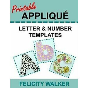 Printable Applique Letter & Number Templates: Alphabet Patterns with Uppercase and Lowercase Letters, Numbers 0-9, and Symbols, for Sewing, Quilting, , imagine