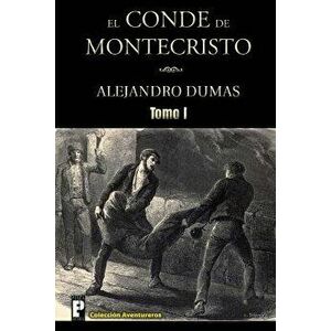 El Conde de Montecristo (Tomo I), Paperback - Alejandro Dumas imagine