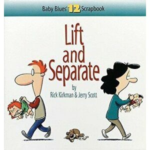 Lift and Separate: Baby Blues Scrapbook No. 12, Paperback - Jerry Scott imagine