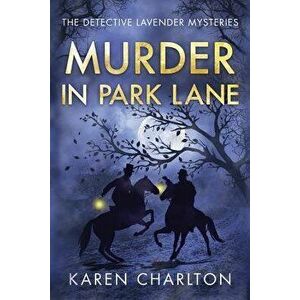 Murder in Park Lane, Paperback - Karen Charlton imagine