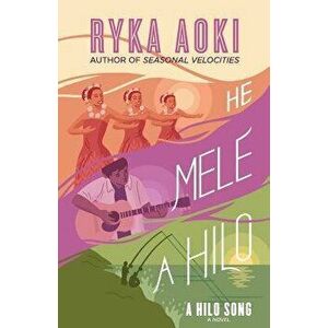 He Mele a Hilo: A Hilo Song, Paperback - Ryka Aoki imagine