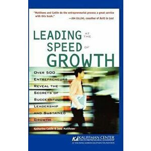 Leading at the Speed of Growth: Journey from Entrepreneur to CEO, Hardcover - Katherine Catlin imagine
