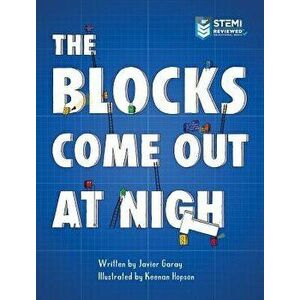 The Blocks Come Out at Night, Hardcover - Javier Garay imagine