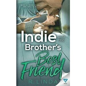 Indie and the Brother's Best Friend, Paperback - R. Linda imagine