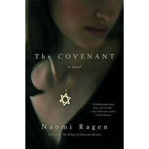 The Covenant, Paperback - Naomi Ragen imagine