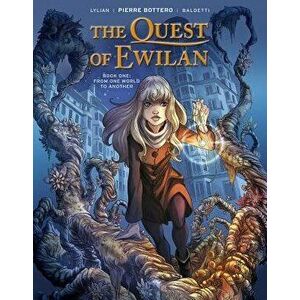 The Quest of Ewilan, Vol. 1: From One World to Another, Hardcover - Lylian imagine