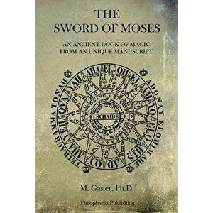 The Sword of Moses, Paperback - M. Caster Ph. D. imagine