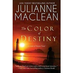 The Color of Destiny: A Color of Heaven Novel, Paperback - Mrs Julianne MacLean imagine
