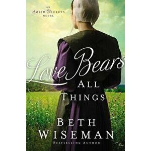 Love Bears All Things, Paperback - Beth Wiseman imagine