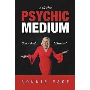 Ask the Psychic Medium, Paperback - Bonnie Page imagine