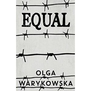 Equal, Paperback - Olga Warykowska imagine