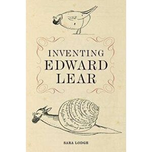Inventing Edward Lear, Hardcover - Sara Lodge imagine