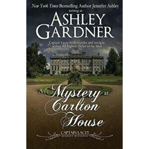 A Mystery at Carlton House, Paperback - Ashley Gardner imagine