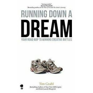Running Down a Dream: Your Road Map to Winning Creative Battles, Paperback - Shawn Coyne imagine