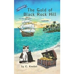 The Gold of Black Rock Hill Dyslexie Font: Decodable Chapter Books, Paperback - Cigdem Knebel imagine