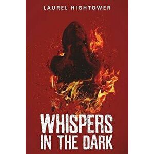 Whispers in the Dark, Paperback - Laurel Hightower imagine