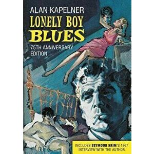 Lonely Boy Blues, Paperback - Alan Kapelner imagine