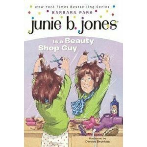 Junie B. Jones Is a Beauty Shop Guy - Barbara Park imagine