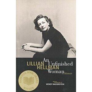An Unfinished Woman: A Memoir, Paperback - Lillian Hellman imagine