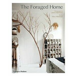 The Foraged Home, Hardcover - Joanna MacLennan imagine