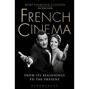 French Cinema: From Its Beginnings to the Present, Paperback - Remi Fournier Lanzoni imagine