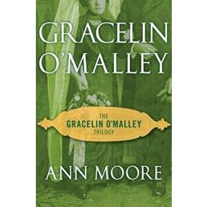 Gracelin O'Malley, Paperback - Ann Moore imagine