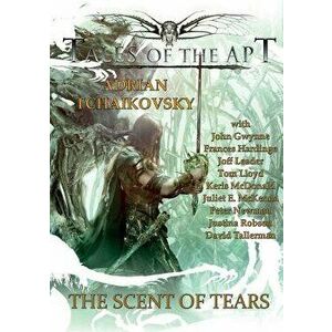 The Scent of Tears, Paperback - Adrian Tchaikovsky imagine