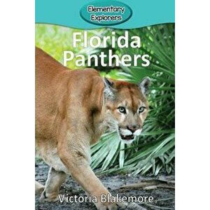 Florida Panthers, Paperback - Victoria Blakemore imagine
