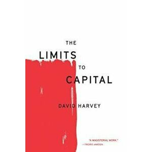 The Limits to Capital, Paperback - David Harvey imagine