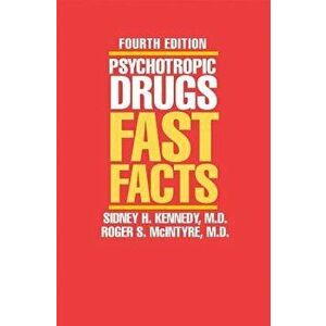 Psychotropic Drugs: Fast Facts, Paperback - Sidney H. Kennedy imagine