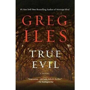 True Evil, Paperback - Greg Iles imagine