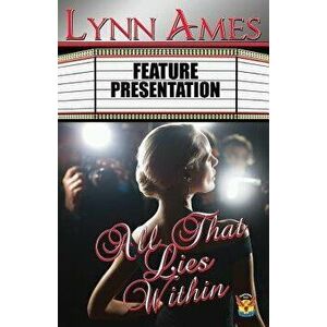 All That Lies Within, Paperback - Lynn Ames imagine