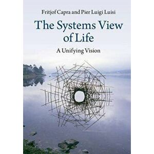 The Systems View of Life, Hardcover - Fritjof Capra imagine