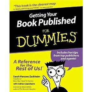 Getting Your Book Published for Dummies, Paperback - Sarah Parsons Zackheim imagine
