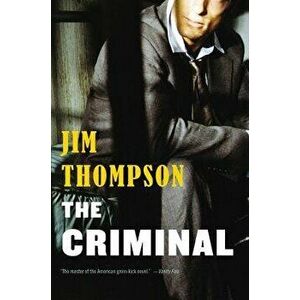 The Criminal, Paperback - Jim Thompson imagine