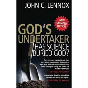 God's Undertaker: Has Science Buried God?, Paperback - John C. Lennox imagine