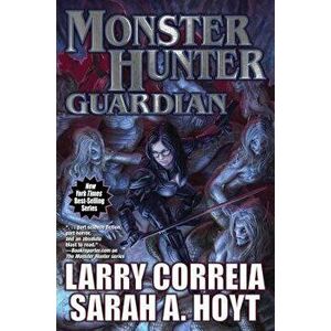 Monster Hunter Guardian, Hardcover - Larry Correia imagine