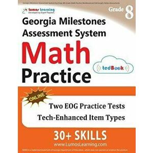 Georgia Milestones Assessment System Test Prep: 8th Grade Math Practice Workbook and Full-Length Online Assessments: Gmas Study Guide, Paperback - Lum imagine