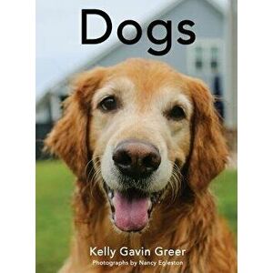 Dogs, Hardcover - Kelly G. Greer imagine