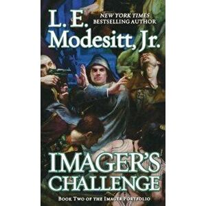 Imager's Challenge: Book Two of the Imager Porfolio, Paperback - L. E. Modesitt imagine