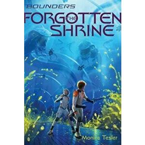 The Forgotten Shrine, Paperback - Monica Tesler imagine